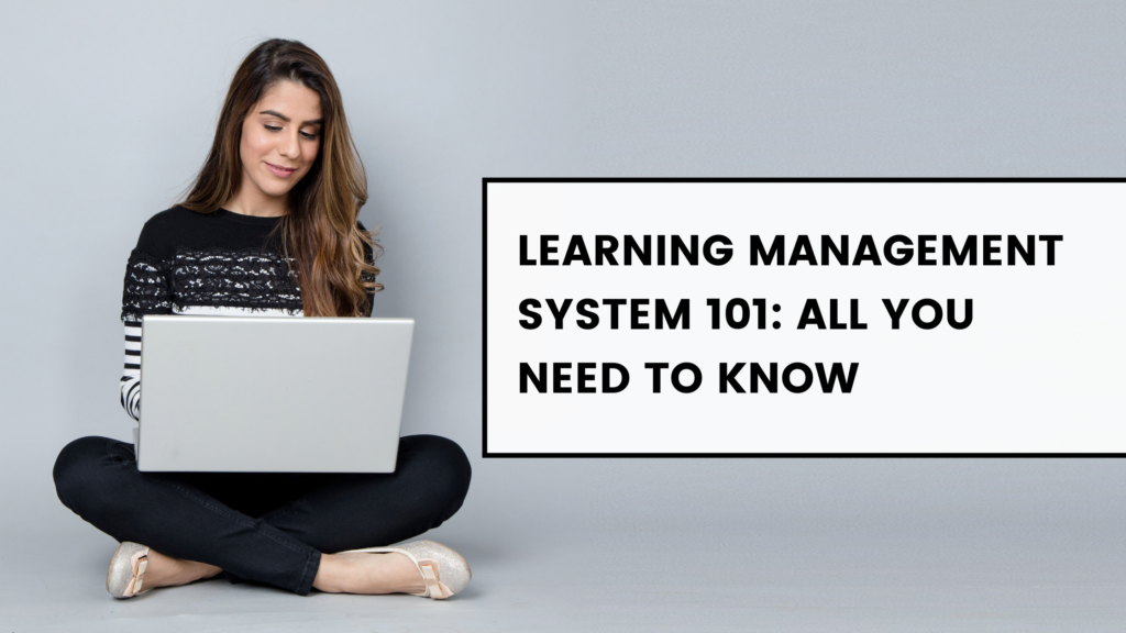 Learning Mangement System (LMS)- All you need to know