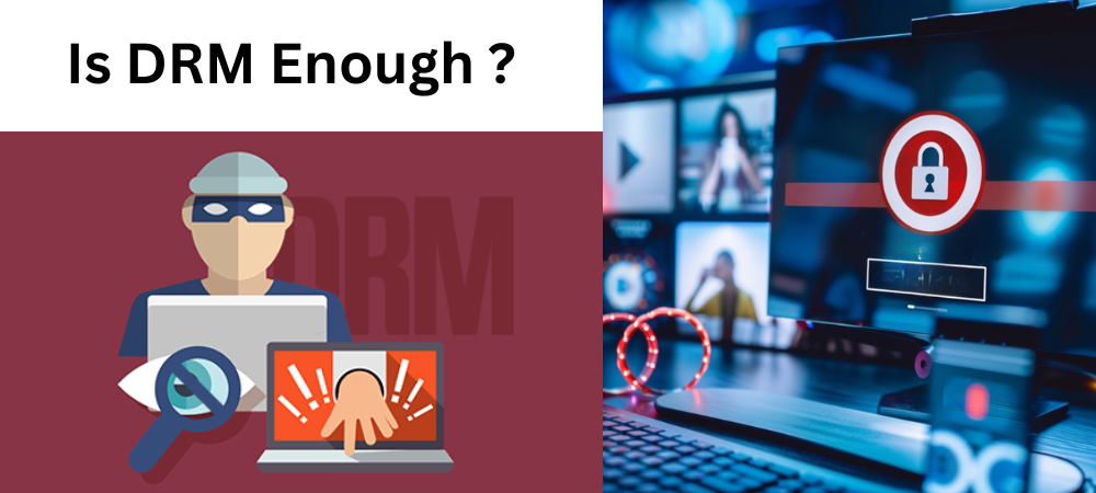 Is DRM enough to prevent video piracy