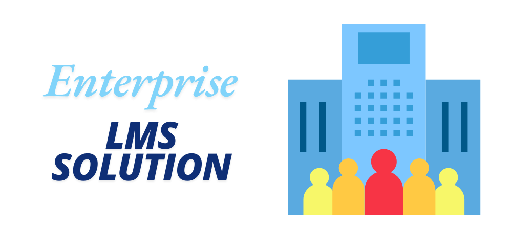 Enterprise LMS Solution